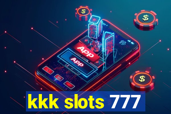 kkk slots 777